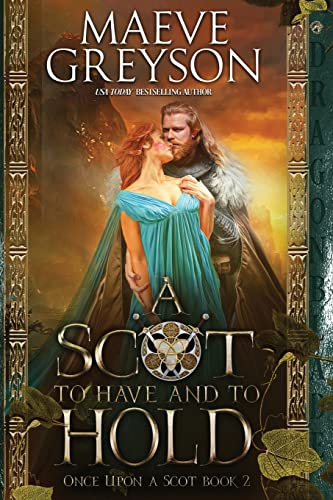 A Scot To Have And To Hold (Once Upon A Scot)