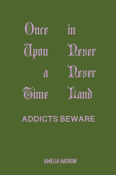 Once Upon A Time In Never Never Land: Addicts Beware