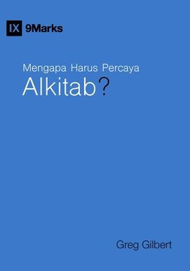 Mengapa Harus Percaya Alkitab? (Why Trust The Bible?) (Indonesian)
