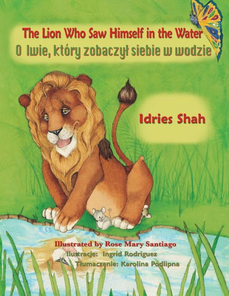 The Lion Who Saw Himself In The Water / O Lwie, Który Zobaczyl Siebie W Wodzie: Bilingual English-Polish Edition / Wydanie Dwujezyczne Angielsko-Polskie (Teaching Stories)