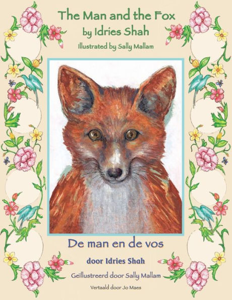 The Man And The Fox / De Man En De Vos: Bilingual English-Dutch Edition / Tweetalige Engels-Nederlands Editie (Teaching Stories)