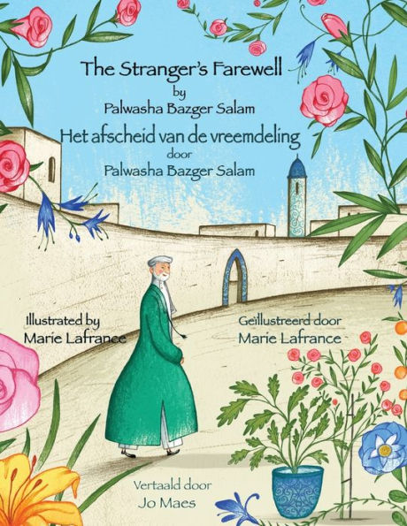 The Stranger's Farewell / Het Afscheid Van De Vreemdeling: Bilingual English-Dutch Edition / Tweetalige Engels-Nederlands Editie (Teaching Stories)