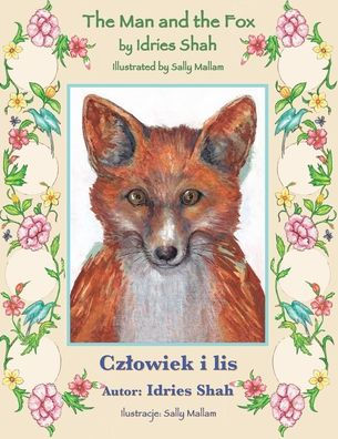 The Man And The Fox / Czlowiek I Lis: Bilingual English-Polish Edition / Wydanie Dwujezyczne Angielsko-Polskie (Teaching Stories)