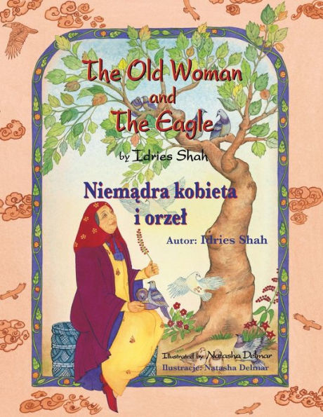 The Old Woman And The Eagle / Niemadra Kobieta I Orzel: Bilingual English-Polish Edition / Wydanie Dwujezyczne Angielsko-Polskie (Teaching Stories)