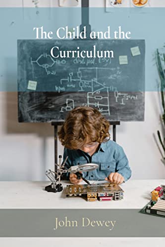 The Child And The Curriculum - 9781958437148