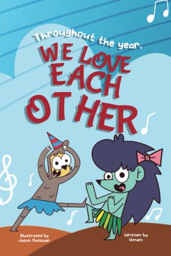Throughout the year, WE LOVE EACH OTHER: Momo and SlowMo Series - Children's Thanksgiving & Christmas Book