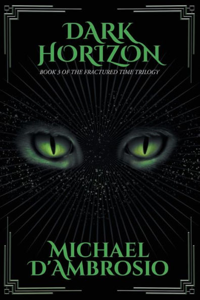 Dark Horizon: Book 3 Of The Fractured Time Trilogy