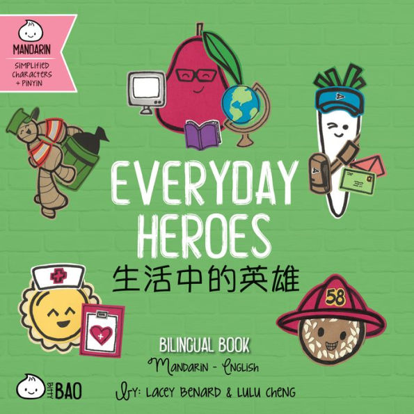 Bitty Bao Everyday Heroes: A Bilingual Book In English And Mandarin With Simplified Characters And Pinyin (English And Chinese Edition)