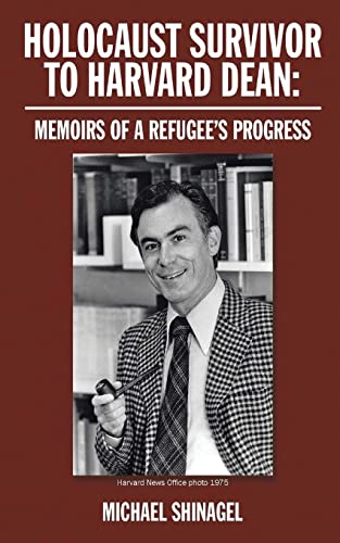 Holocaust Survivor To Harvard Dean: Memoirs Of A Refugee's Progress