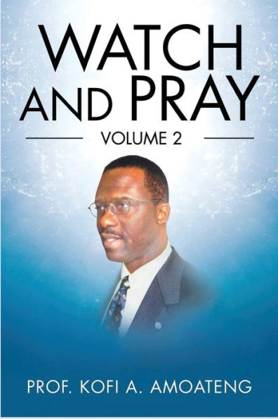Watch And Pray: Volume 2 - 9781958895818