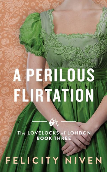 A Perilous Flirtation (The Lovelocks of London)