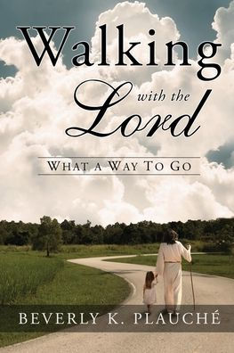 Walking With The Lord: What A Way To Go