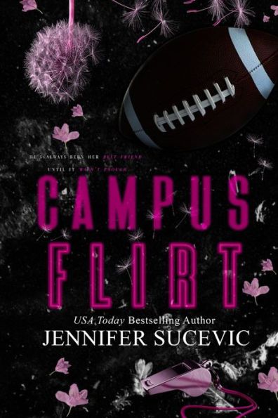 Campus Flirt- Special Edition: A Friends-To-Lovers New Adult College Sports Romance