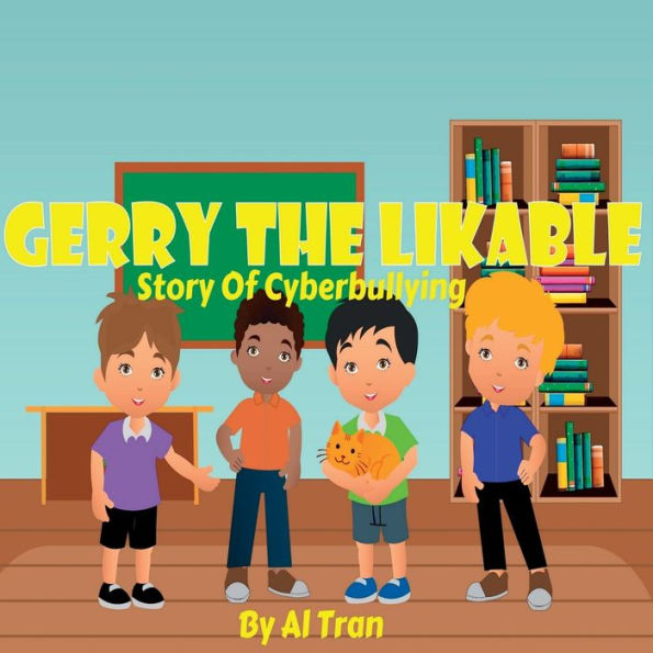 Gerry The Likable: Story Of Cyberbullying - 9781959376019