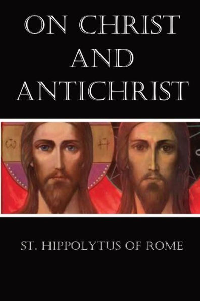 On Christ And Antichrist - 9781960069078