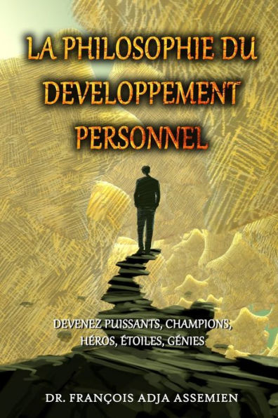 La Philosophie Du Developpement Personnel (French Edition) - 9781960113368
