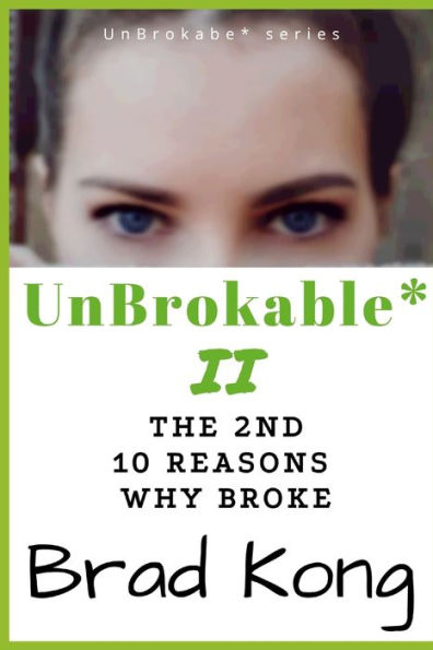 Unbrokable* Ii: The 2Nd 10 Reasons Why People Go Broke Despite Working