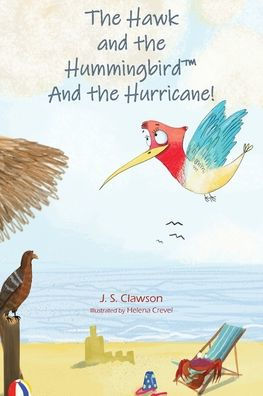 The Hawk And The Hummingbird And The Hurricane! - 9781960430007