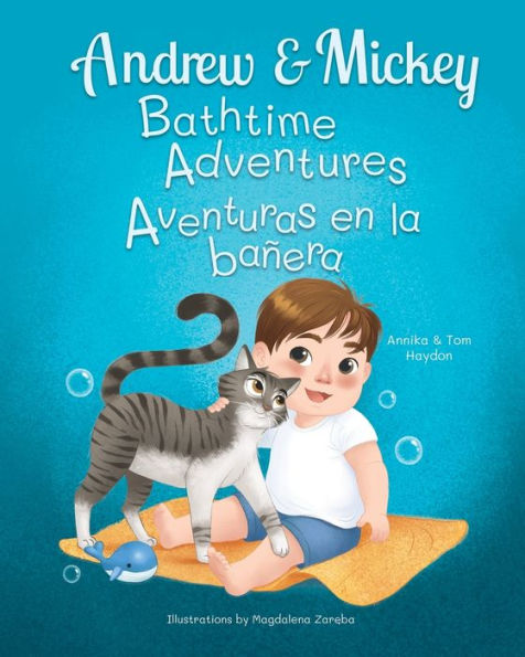 Andrew And Mickey: The Perfect Bath Time Duo (Bilingual Book For Kids Ages 1-4 - English And Spanish)