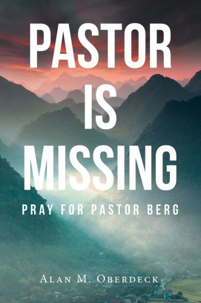 Pastor Is Missing: Pray For Pastor Berg