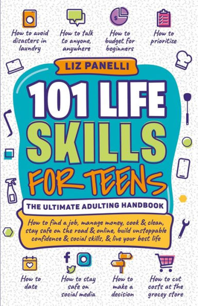 101 Life Skills For Teens-Ultimate Adulting Handbook - 9781962252010