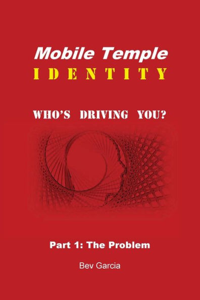 Mobile Temple Identity: Who's Driving You? (Part 1 - The Problem)