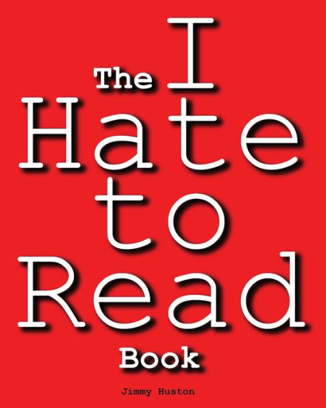 The I Hate To Read Book - 9781970022124