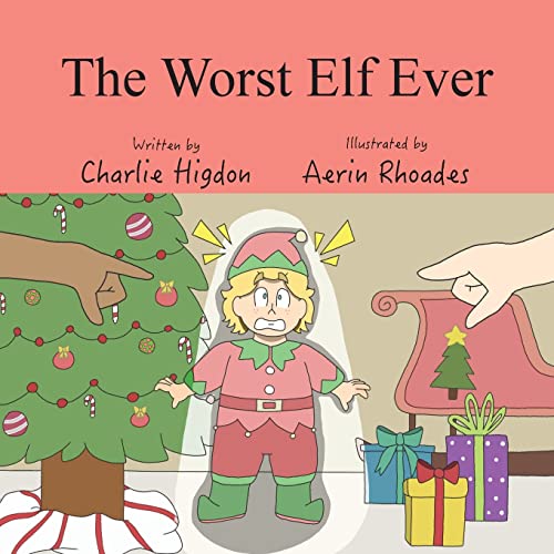 The Worst Elf Ever - 9781970037876