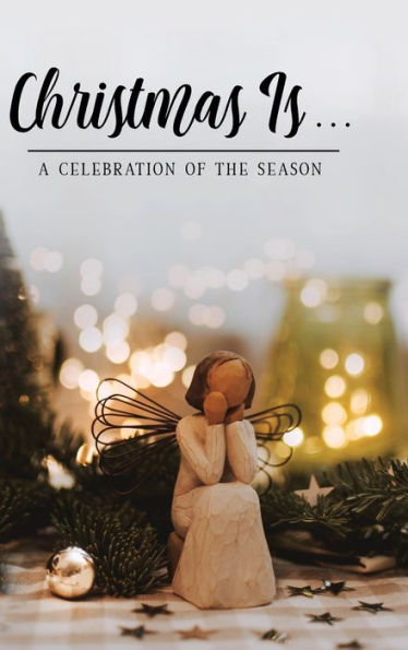 Navidad es . . .: Una celebración de la temporada