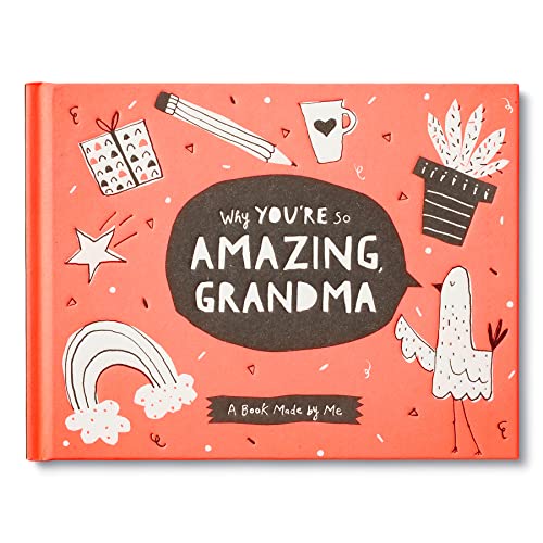 Why You’Re So Amazing, Grandma: A Fun Fill-In Book For Kids To Complete For Their Grandma