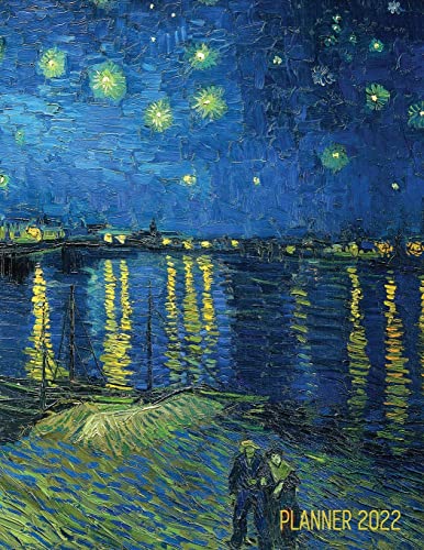 Van Gogh Art Planner 2022 : Starry Night Over The Rhone Organizer | Calendar Year January-December 2022 (12 Months)