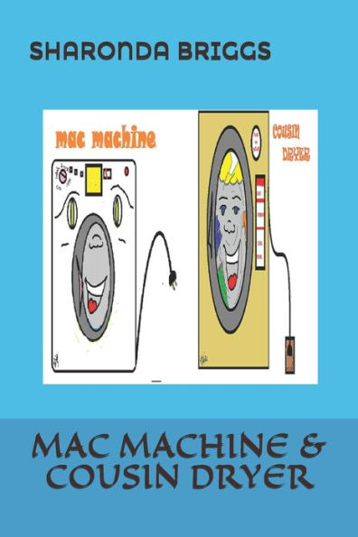 Mac Machine And Cousin Dryer