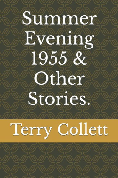 Summer Evening 1955 And Other Stories