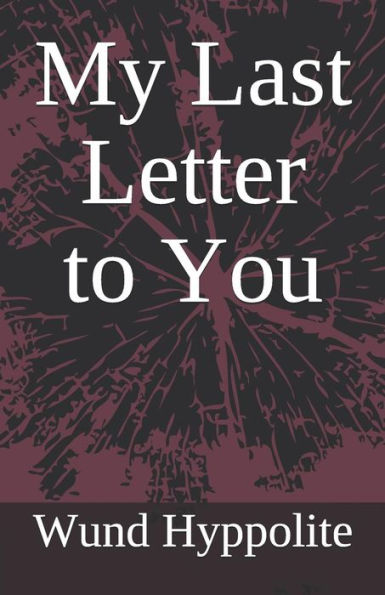 My Last Letter To You - 9781973145592