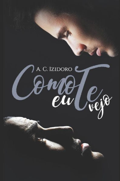 Como Eu Te Vejo (Portuguese Edition)