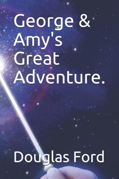 George & Amy's Great Adventure.