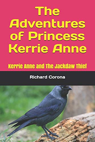 The Adventures of Princess Kerrie Anne : Kerrie Anne and The Jackdaw Thief
