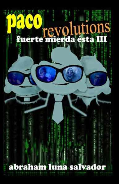 Paco Revolutions: Fuerte Mierda ?sta Iii