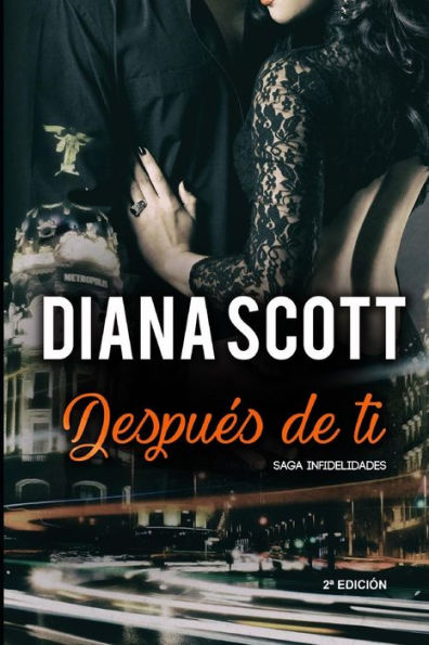 Despues de ti: Novela romantica Mas de 100.000 lectores han leído esta saga (Saga Infidelidades) (Spanish Edition)