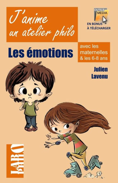 J'anime un atelier philo avec les maternelles et les 6-8 ans: Les emotions (French Edition)