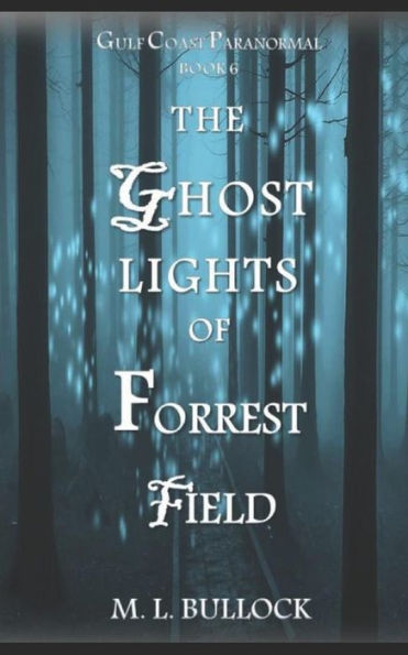 The Ghost Lights Of Forrest Field