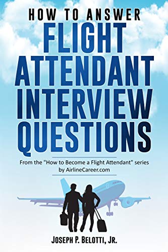 How To Answer Flight Attendant Interview Questions: 2017 Edition