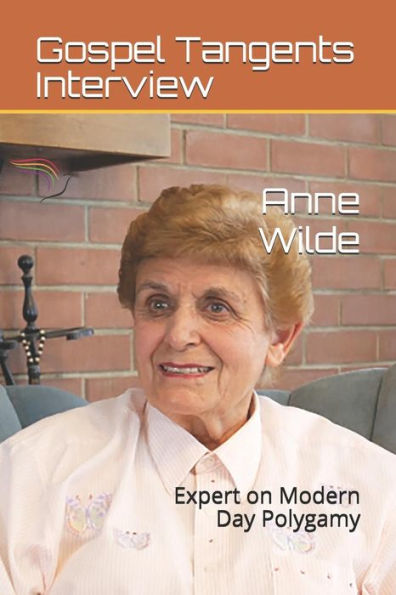 Anne Wilde: Expert on Modern Day Polygamy