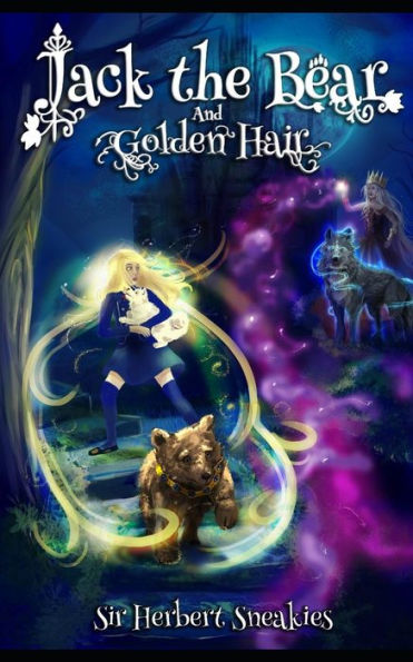 Jack the Bear and Golden Hair (Jack the Bear Adventures)