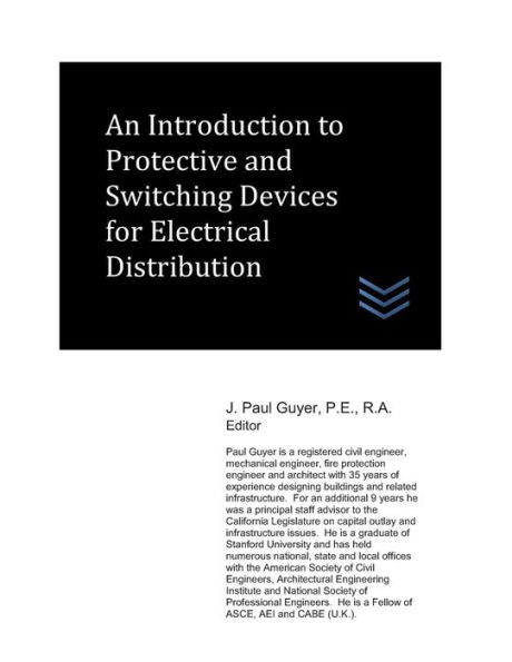 An Introduction to Protective and Switching Devices for Electrical Distribution (Electric Power Generation and Distribution)