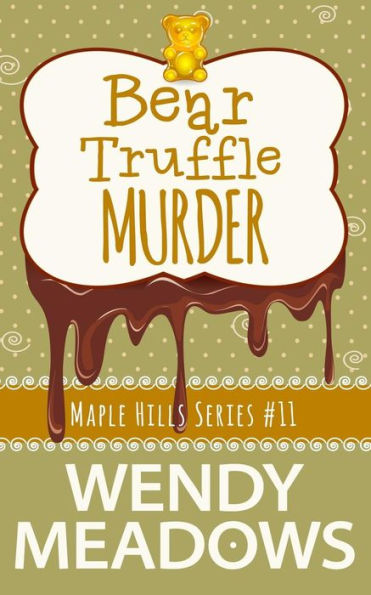 Bear Truffle Murder (A Maple Hills Cozy Mystery)