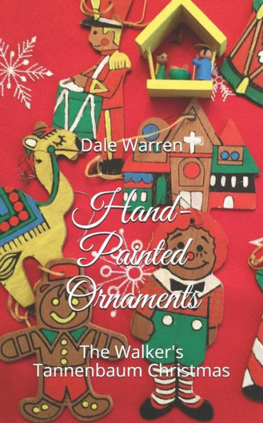 Hand-Painted Ornaments: The Walker's Tannenbaum Christmas