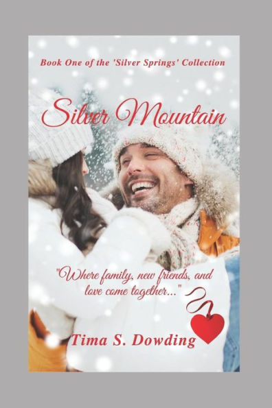 Silver Mountain : Where Family, New Friends And Love Come Together...