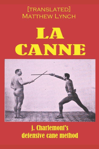 LA CANNE: J. Charlemont's defensive cane method