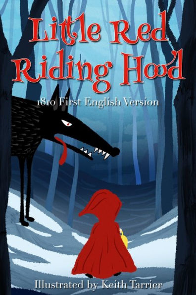 Little Red Riding Hood : (1810 First English Version)